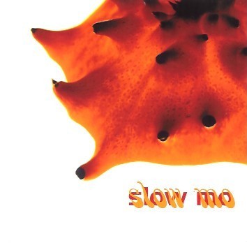 Slow Mo