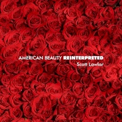 American Beauty Reinterpreted