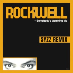 Somebody’s Watching Me (Syzz Remix)