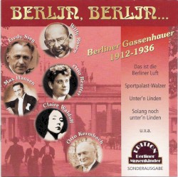 Berlin, Berlin… (Berliner Gassenhauer 1912–1936)