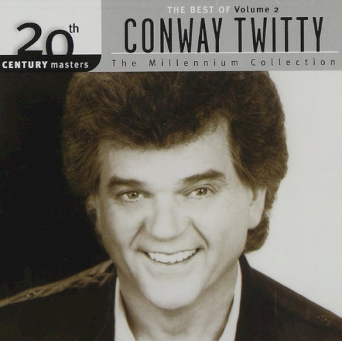 20th Century Masters: The Millennium Collection: The Best of Conway Twitty, Volume 2