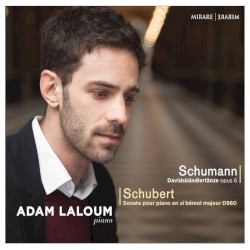 Schumann: Davidsbündlertänze, Op. 6 / Schubert: Sonate pour piano en Si-Bémol Majeur, D. 960