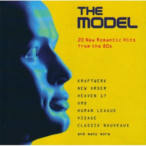 The Model: 20 New Romantic Hits From the 80’s