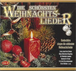 Die schönsten Weihnachtslieder - Kinderchöre singen die schönsten Weihnachtslieder