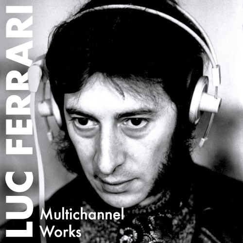 MULTICHANNEL WORKS • Tête et queue du dragon (1959-60) • Tautologos I (1961) • Tautologos II (1961) • Hétérozygote (1963-64) • Music Promenade (1964-69)