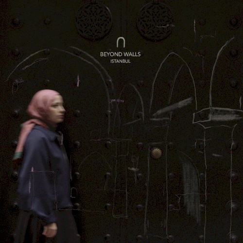 Beyond Walls / Istanbul