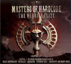 Masters of Hardcore, Chapter XXV: The Warrior Elite