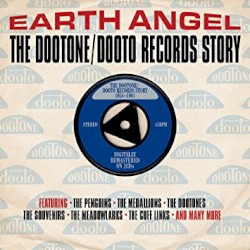 Earth Angel: The Dootone/Dooto Records Story