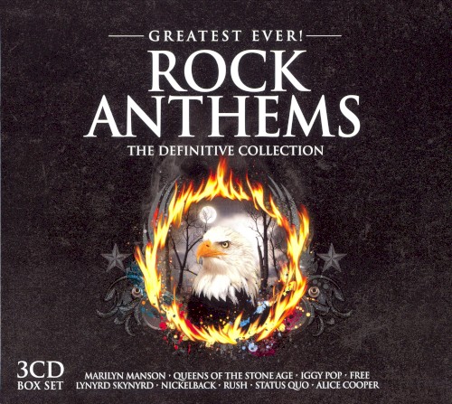 Greatest Ever! Rock Anthems: The Definitive Collection