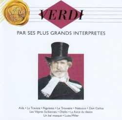 Verdi par ses plus grands interprètes