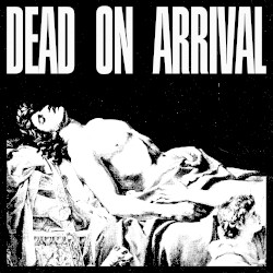 Dead on Arrival