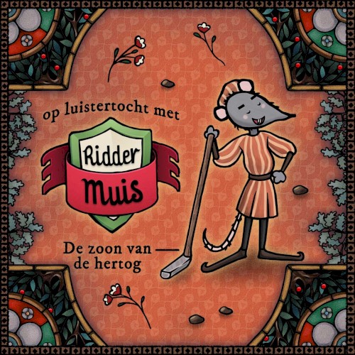 Op luistertocht met Ridder Muis - 09 De zoon van de hertog