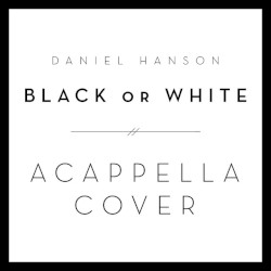 Black or White (A Cappella Cover)