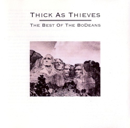 Thick As Thieves: The Best Of The BoDeans