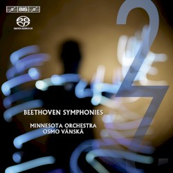 Beethoven Symphonies nos. 2 & 7