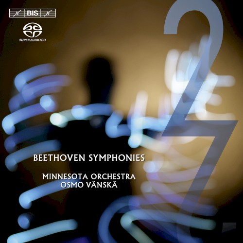 Beethoven Symphonies nos. 2 & 7