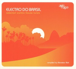 Electro do Brasil: Selected Samba House Tunes