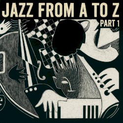 Jazz From A to Z, Part 1
