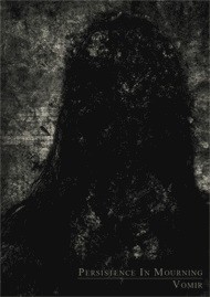 Persistence In Mourning / Vomir