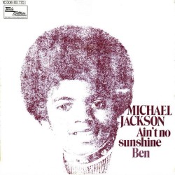 Ain’t No Sunshine / Ben
