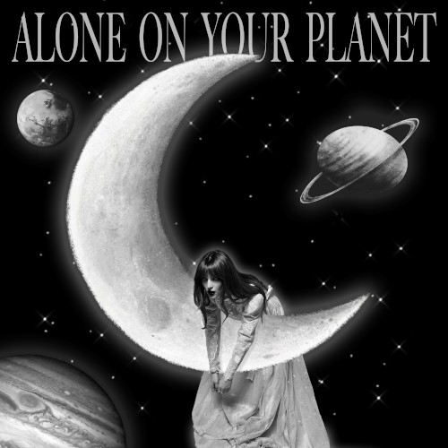Alone On Your Planet