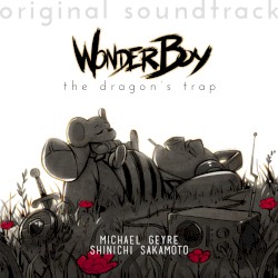 Wonder Boy: The Dragon’s Trap – The Original Soundtrack