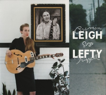 Brennen Leigh Sings Lefty Frizzell