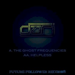 The Ghost Frequencies / Helpless