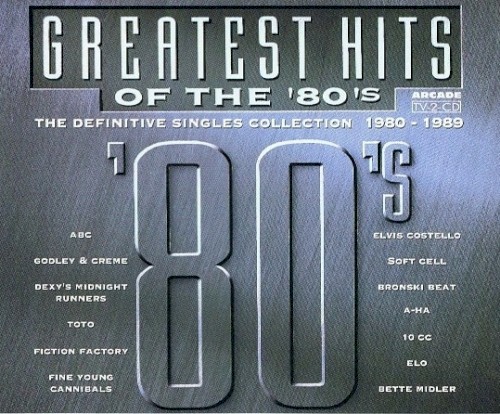 Greatest Hits of the ’80’s: The Definitive Singles Collection 1980–1989
