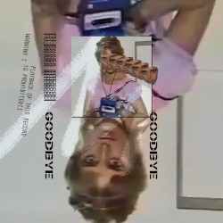 GOODBYE