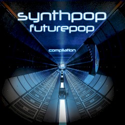 Synthpop • Futurepop