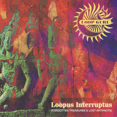 Loopus Interruptus: Forgotten Treasures & Lost Artifacts