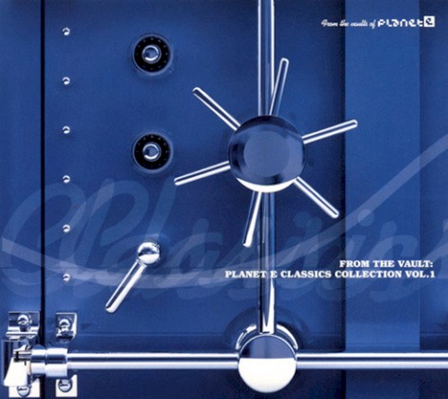 From the Vault: Planet E Classics Collection, Volume 1