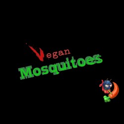 Vegan Mosquitoes
