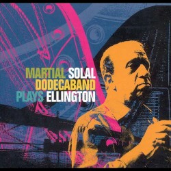 Martial Solal Dodecaband Plays Ellington