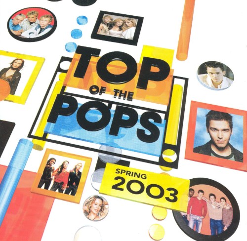 Top of the Pops: Spring 2003