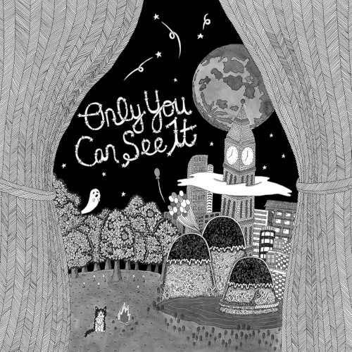 Only You Can See It