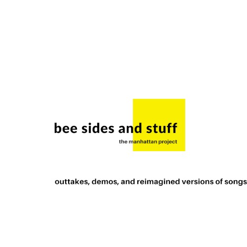 bee sides and stuff