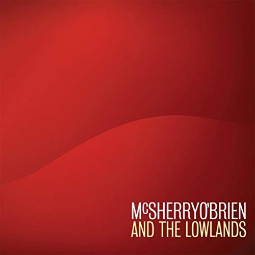 McSherry O'Brien and the Lowlands