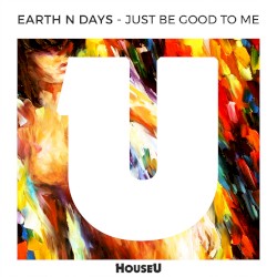 Just Be Good To Me