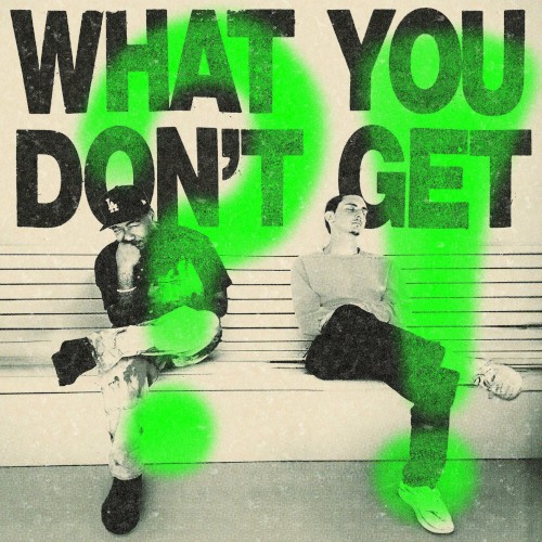 What You Don’t Get?!