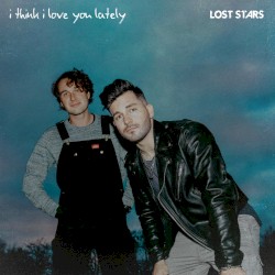 I Think I Love You Lately