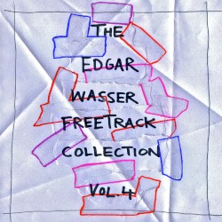 The Edgar Wasser Freetrack Collection Vol. 4