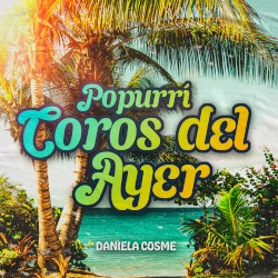 Popurrí - Coros del Ayer