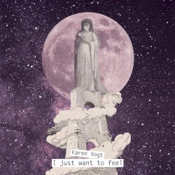 I Just Want to Feel
