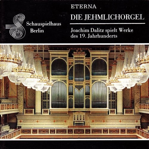 Die Jehmlichorgel des Schauspielhauses Berlin