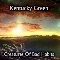 Creatures of Bad Habits