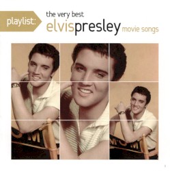 The Very Best Elvis Presley Movie Songs