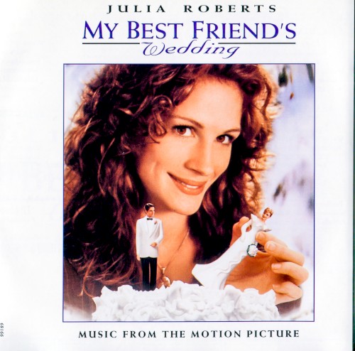 My Best Friend’s Wedding: Music From the Motion Picture