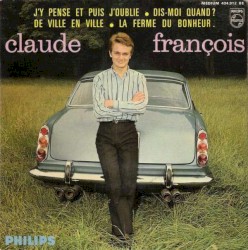 J’y pense et puis j’oublie / Dis‐moi quand ? / De ville en ville / La Ferme du bonheur